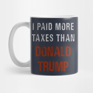 I Paid More Taxes Than Donald Trump Protest Design Dark Version Mug
